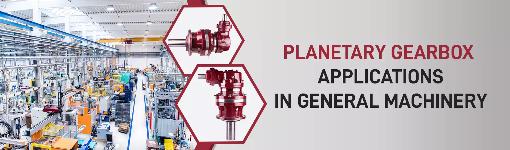 Planetary Gearbox Applications in General Machinery