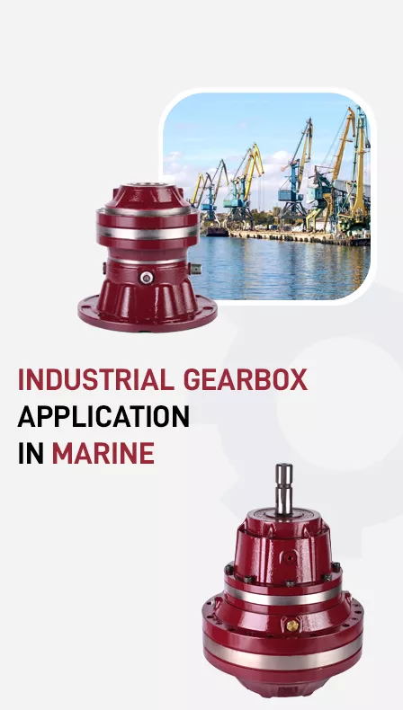Industrial gearbox for Marine Application