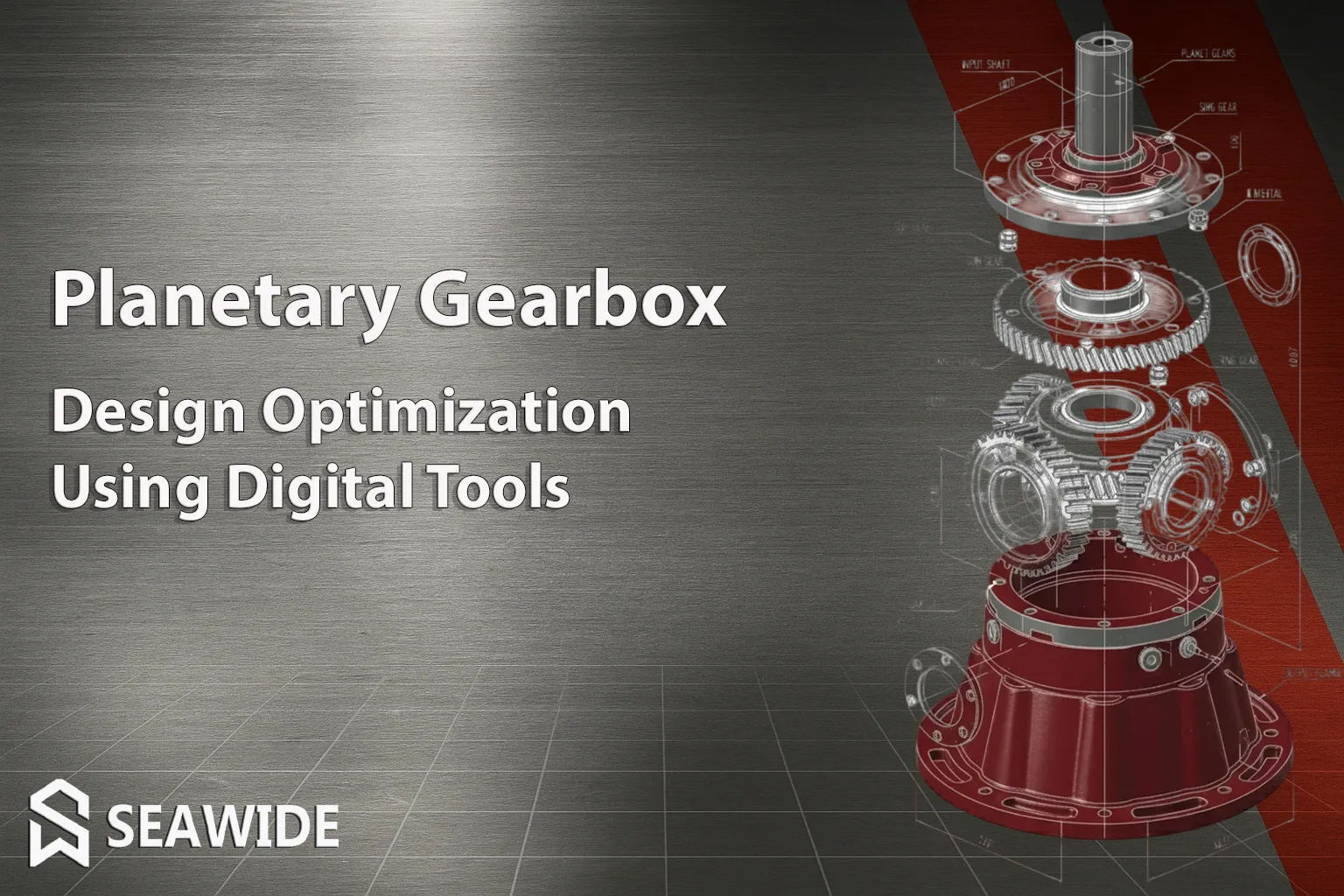 PLANETARY GEARHBOX Design Optimization Using Digital Tools